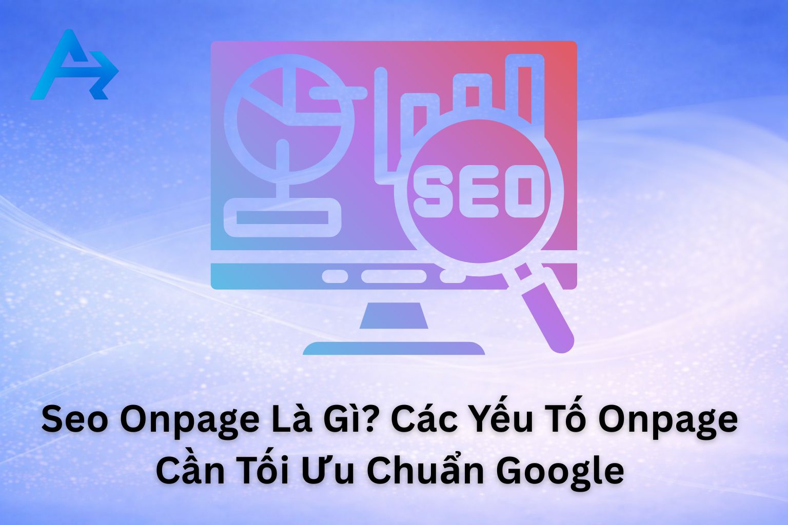 Seo Onpage Là Gì?