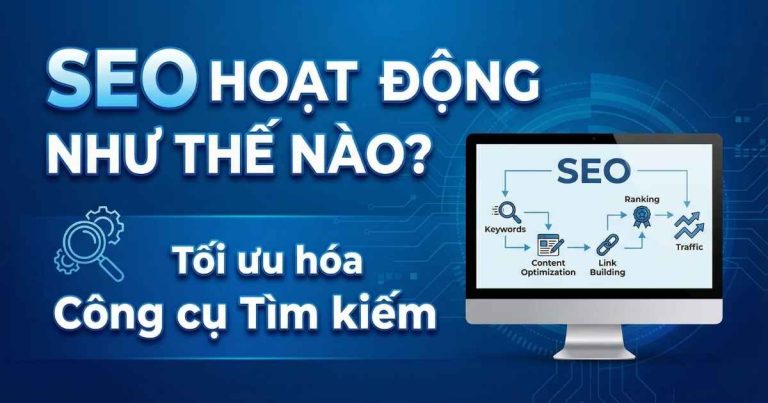 SEO Hoạt Động Như Thế Nào? Google Crawl – Index - Rank