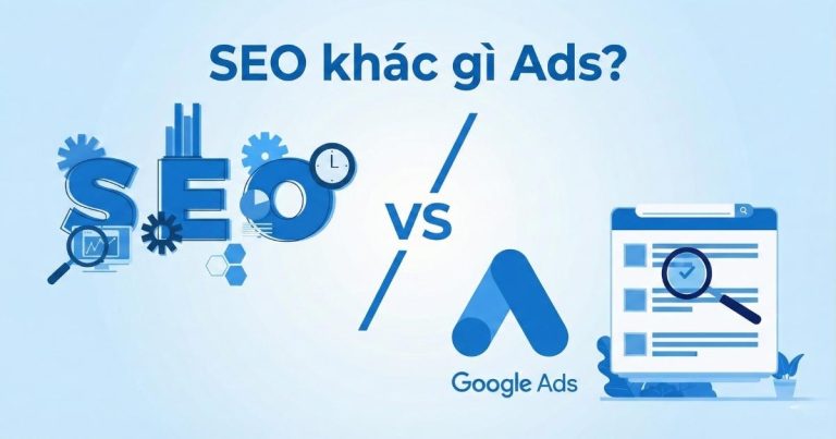 SEO khác gì Ads?