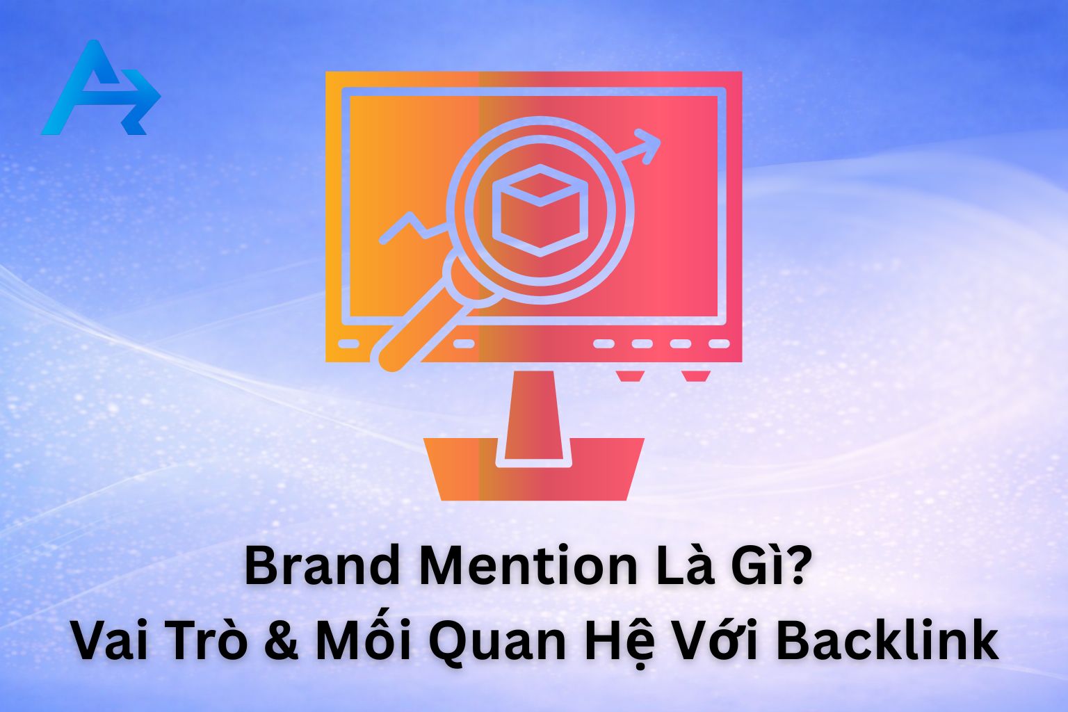 Brand Mention Là Gì?
