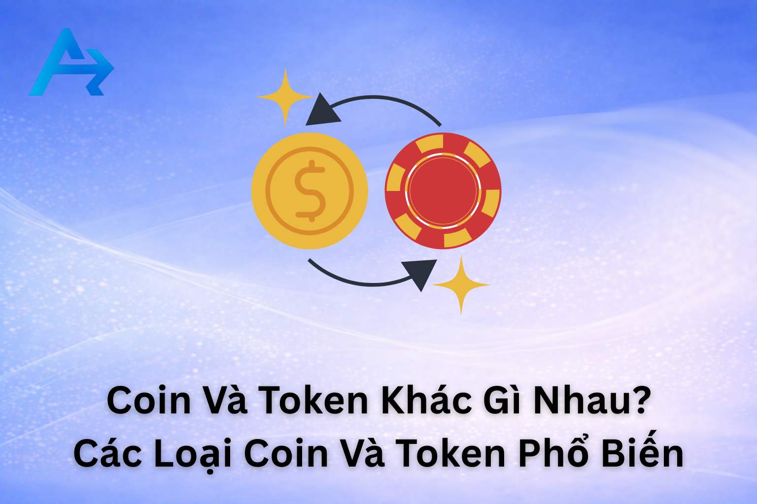 Các Loại Coin Và Token Khác Gì Nhau?