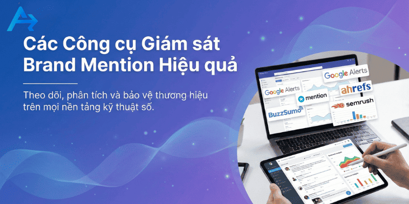 Các công cụ để theo dõi Brand Mention
