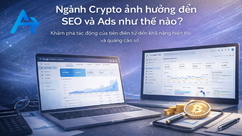 SEO và Ads trong ngành Crypto cần kiểm soát chặt chẽ