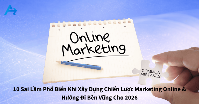 Sai lầm khi xây dựng Chiến lược Marketing Online