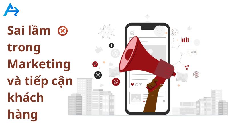 Nhóm sai lầm về tư duy sản phẩm và khách hàng mục tiêu