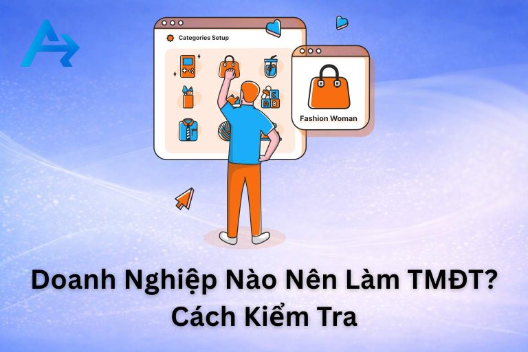 Doanh nghiệp nào nên làm Thương mại điện tử