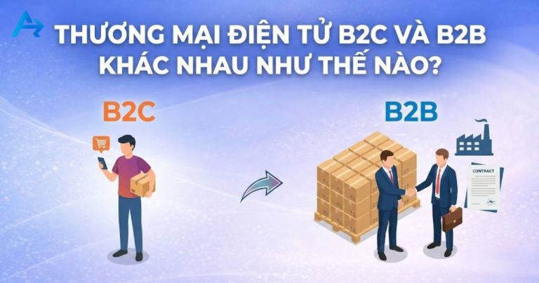 TMĐT B2C và B2B khác nhau thế nào