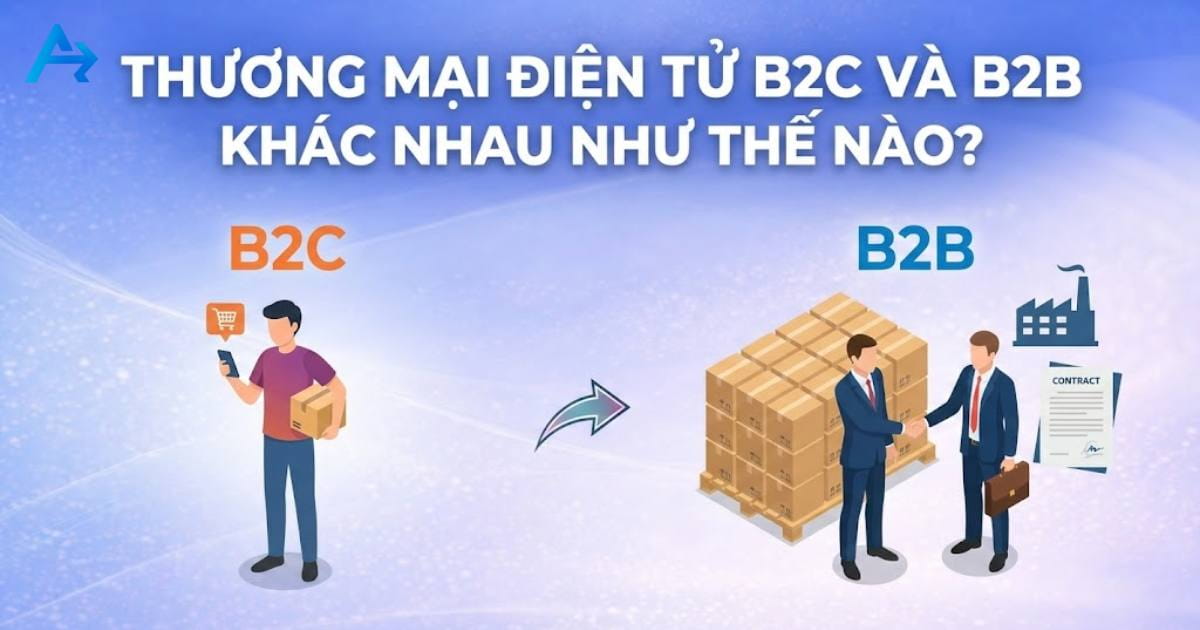 TMĐT B2C và B2B khác nhau thế nào
